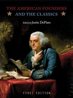 The American Founders and the Classics - Deplato, Justin