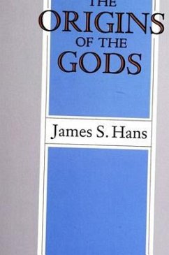 The Origins of the Gods - Hans, James S.