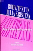 Body/Text in Julia Kristeva: Religion, Women, and Psychoanalysis