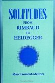 Solitudes: From Rimbaud to Heidegger