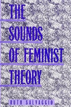 The Sounds of Feminist Theory - Salvaggio, Ruth