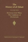 The History of Al-Tabari Vol. 18: Between Civil Wars: The Caliphate of Mu'awiyah A.D. 661-680/A.H. 40-60