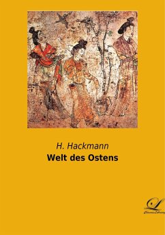 Welt des Ostens - Hackmann, H.