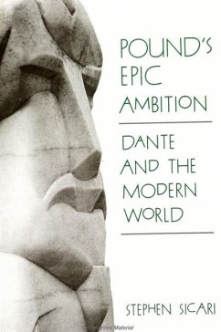 Pound's Epic Ambition: Dante and the Modern World - Sicari, Stephen