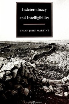 Indeterminacy and Intelligibility - Martine, Brian John