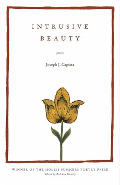 Intrusive Beauty: Poems - Capista, Joseph J.
