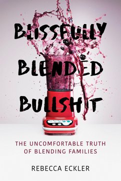 Blissfully Blended Bullshit - Eckler, Rebecca