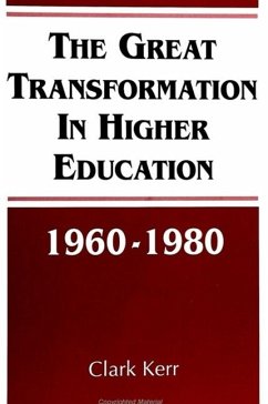 The Great Transformation in Higher Education, 1960-1980 - Kerr, Clark