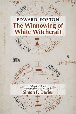 Edward Poeton: The Winnowing of White Witchcraft: Volume 512