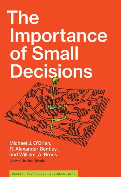 The Importance of Small Decisions - O'Brien, Michael J. (Vice-President for Academic Affairs and Provost; Bentley, R. Alexander (Professor, University of Tennessee); Brock, William A. (Vilas Research Professor Emeritus, University of