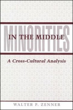 Minorities in the Middle: A Cross-Cultural Analysis - Zenner, Walter P.
