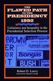 The Flawed Path to the Presidency 1992: Unfairness and Inequality in the Presidential Selection Process