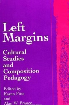 Left Margins: Cultural Studies and Composition Pedagogy