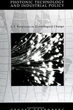 Photonic Technology and Industrial Policy: U.S. Responses to Technological Change - Sternberg, Ernest