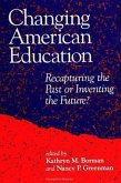 Changing American Education: Recapturing the Past or Inventing the Future?
