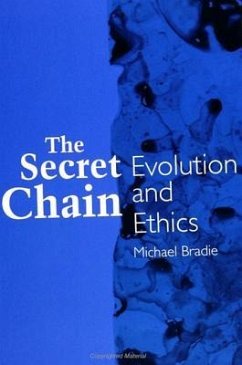 The Secret Chain: Evolution and Ethics - Bradie, Michael