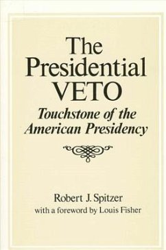 The Presidential Veto - Spitzer, Robert J.