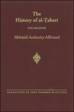 The History of Al-Tabari Vol. 28: 'abbasid Authority Affirmed: The Early Years of Al-Mansur A.D. 753-763/A.H. 136-145