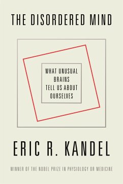 The Disordered Mind - Kandel, Eric R