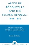 Alexis de Tocqueville and the Second Republic, 1848-1852