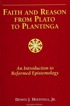 Faith and Reason from Plato to Plantinga - Hoitenga Jr, Dewey J