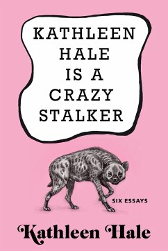 Kathleen Hale Is a Crazy Stalker - Hale, Kathleen