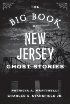 The Big Book of New Jersey Ghost Stories - Martinelli, Patricia A; Stansfield, Charles A