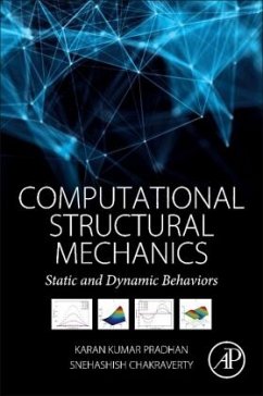 Computational Structural Mechanics - Chakraverty, Snehashish;Pradhan, Karan Kumar