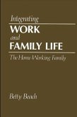 Integrating Work and Family Life: The Home-Working Family