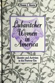 Lubavitcher Women in America: Identity and Activism in the Postwar Era