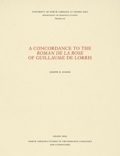 A Concordance to the Roman de la rose of Guillaume de Lorris - Danos, Joseph R.