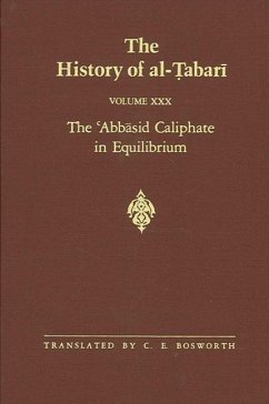 The History of Al-Ṭabarī Vol. 30: The ʿabbāsid Caliphate in Equilibrium: The Caliphates of Mūsā Al-Hādī And H