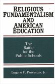 Religious Fundamentalism and American Education: The Battle for the Public Schools