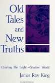 Old Tales and New Truths: Charting the Bright-Shadow World