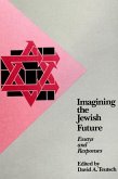 Imagining the Jewish Future: Essays and Responses