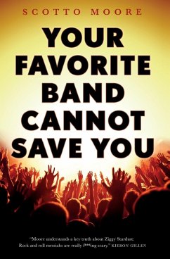 Your Favorite Band Cannot Save You - Moore, Scotto