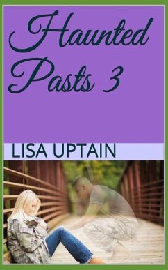 Haunted Pasts 3 - Uptain, Lisa