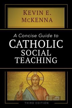 A Concise Guide to Catholic Social Teaching - McKenna, Kevin E