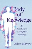 Body of Knowledge: An Introduction to Body/Mind Psychology