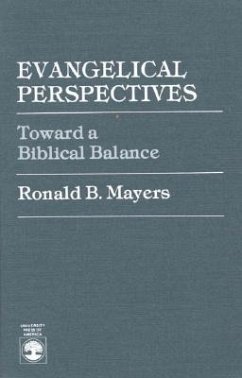 Evangelical Perspectives: Toward a Biblical Balance - Mayers, Ronald B.