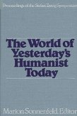 The World of Yesterday's Humanist Today: Proceedings of the Stefan Zweig Symposium