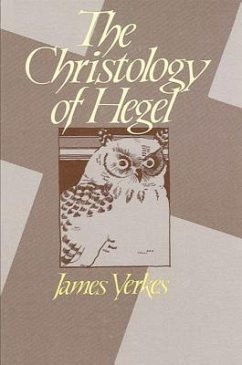 The Christology of Hegel - Yerkes, James