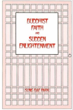 Buddhist Faith and Sudden Enlightenment - Park, Sung Bae