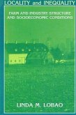 Locality and Inequality: Farm and Industry Structure and Socioeconomic Conditions
