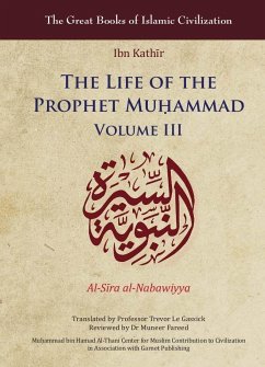 The Life of the Prophet Muḥammad: Volume III - Kath&299;r, Ibn