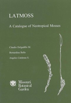 Latmoss, a Catalogue of Neotropical Mosses - Cardenas S, Angeles; Bello, Bernardina; Delgadillo, Claudio