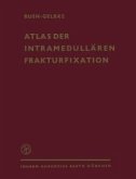 Atlas der Intramedullären Frakturfixation nach Rush (eBook, PDF)
