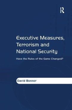 Executive Measures, Terrorism and National Security - Bonner, David