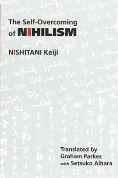 The Self-Overcoming of Nihilism - Nishitani, Keiji