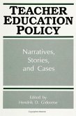 Teacher Education Policy: Narratives, Stories, and Cases